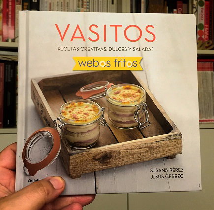 Vasitos. Recetas creativas, dulces y saladas
