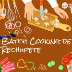 Batch cooking. Comer bien en el tiempo justo