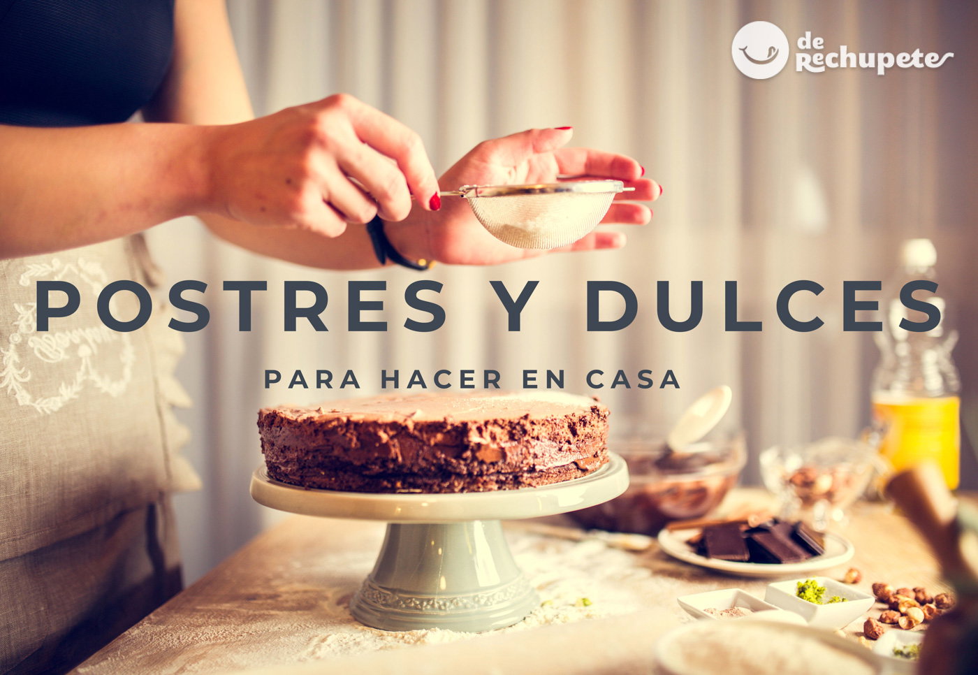 Postres y dulces para hacer en casa. la selección de nuestros postres preferidos